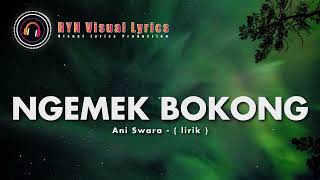 NGEMEK BOKONG_ANI SWARA ( LIRIK )