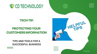 Tech Tip:  Protecting Your Customers Information