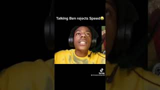 Talking Ben Rejects Speed #shorts #ishowspeed #speed