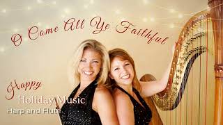 O Come All Ye Faithful harp and flute | christmas music instrumental relaxing