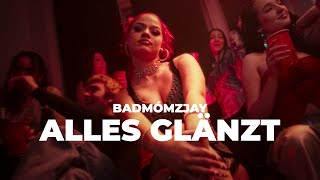 badmómzjay - ALLES GLÄNZT (prod. by Jumpa) [Official Video]