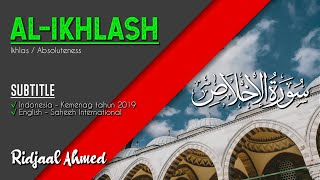 Q.S. Al-Ikhlash | Ikhlas - Absoluteness | Ridjaal Ahmed