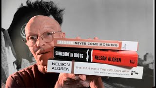 Nelson Algren: His first three novels. My favorite reading of 2022. Faves of 2022.