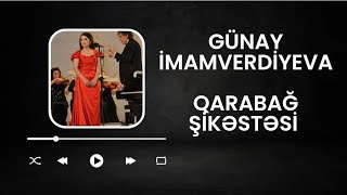 Günay İmamverdiyeva, Babək Şuşalı, Arzu Əliyeva-Qarabağ şikəstəsi