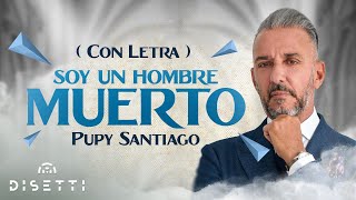 Soy Un Hombre Muerto - Pupy Santiago | Salsa con Letra Romántica