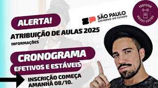 Atribuição de aulas 2025: Saiu o cronograma dos efetivos e estáveis.