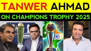 Tanweer Ahmad On Champions Trophy 2025 | Champions Trophy News