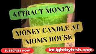 ✨🔮💰🧿 MONEY CANDLE AT MOMS HOUSE✨🧿💰