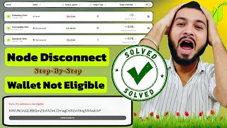 Grass Node Disconnected And Wallet Not Eligible Problem Solution