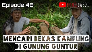 MENCARI BEKAS PEMUKIMAN DI GUNUNG GUNTUR || DITEMUKAN NISAN DI TENGAH HUTAN