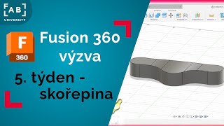 Fusion 360: výzva | Skořepina a tangenty