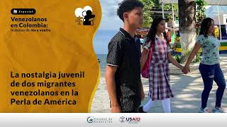 La nostalgia juvenil de dos migrantes venezolanos en la Perla de América. Historia de Raycelis Gómez