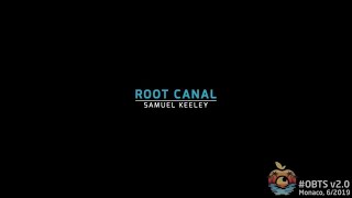 OBTS v2.0: "Root Canal" - Sam Keeley