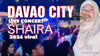 SHAIRA LIVE CONCERT DAVAO CITY - SELOS 2024 VIRAL