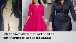 HOW TO DRAFT AND CUT PRINCESS DART PATTERN FOR CORPORATE WEARS ( CLASSIC)