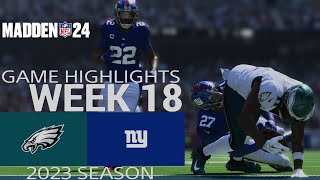 Philadelphia Eagles vs. New York Giants | Madden NFL 24 Week 18 Game Highlights | 2023