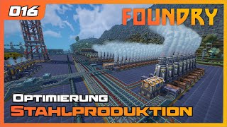 Foundry | 016 | Let's play - Optimierung Stahlproduktion | Gameplay | German Deutsch Factory