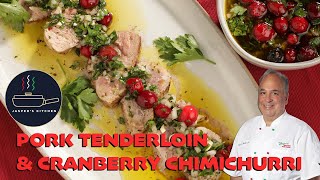 Jasper's Kitchen: Pork Tenderloin & Cranberry Chimichurri