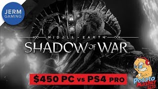 $450 PC that can play Middle Earth: Shadow of War at 4K - VS PS4 PRO