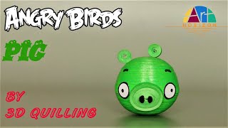 Pig from Angry Bird by 3D Quilling || Paper Art