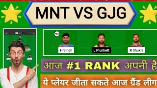 Mnt vs gjg Dream 11 prediction || mnt vs gjg dream 11 Team || mnt vs gig 15th Match || mnt vs gig ||