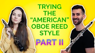 European Oboist Tries to Make an "American" Style Oboe Reed (featuring Natalia Mielnik!) Part 2