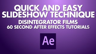 60 Second After Effects Tutorials: #1 Quick and Easy Slideshow Technique