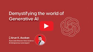 Demystifying Generative AI with Arun Prakash Asokan