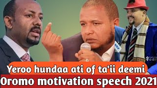 Focus On Your Self| Ethiopian Oromo  Motivation Speech 2021||Jawaar ||Abiy Ahmad|| Ahmaddin Jabal ||