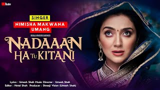 nadaan hai tu kitani | नादान है तू कितनी | bollywood songs| hindi song 2024 #bollywoodsongs #song