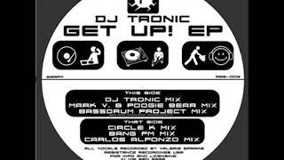 DJ Tronic - Get Up (Circle K Wreck The Jukebox Mix)