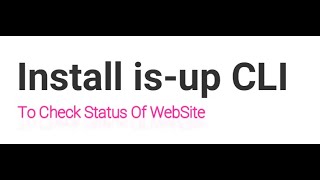 Install is-up CLI on Unix | Ubuntu | is-up | Check Website status