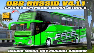 OBB BUSSID V4.1.1 SPESIAL JETBUS 5 MSM MAUDI REBORN BASURI MODUL DAV MUSICAL AIRHORN