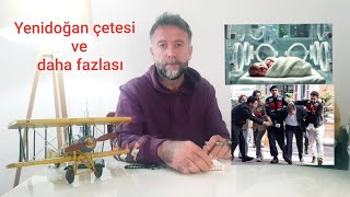 Yenidoğan çetesi ve daha fazlası