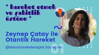 @danshareketterapisi Söyleşileri 1: Hareket Etmek ve Şahitlik, Zeynep Çatay ile Otantik Hareket