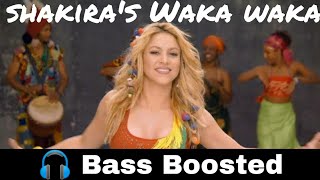 Shakira's Waka Waka | Bass Boosted | Bass Booster Bass