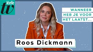 Roos Dickmann over afstuderen en huilen - Libelle wanneer heb je voor het laatst...