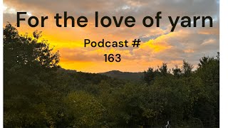 For the love of yarn 🧶 Podcast # 163 🧶  #yarntube #lampworkbeads #spinningyarn