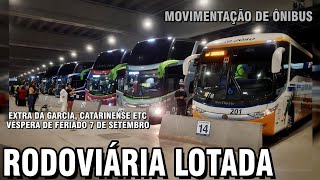 RODOVIÁRIA LOTOU! - MOVIMENTAÇÃO DE ÔNIBUS NA RODOVIÁRIA DE SANTOS - FERIADO DA INDEPENDÊNCIA