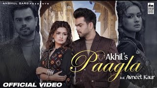 Paagla || Ve Paagla Enna Pyar Nahi Karde || Akhil || Avneet Kaur || New song 2021 || Full vedio ||