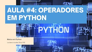 #PYTHON #INICIANTE CURSO BÁSICO PYTHON - AULA 4: OPERADORES em PYTHON