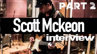 Scott Mckeon Interview Part 2: New album + SMFUZZ Fuzz Pedal