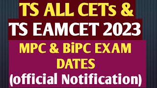 TS All CETs CALENDAR TS EAMCET 2023 DATES