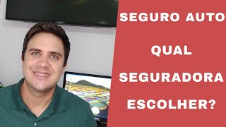 Seguro Auto - Qual seguradora escolher?