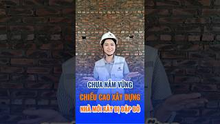 Đừng bỏ qua video này nếu chưa nắm vững chiều cao xây dựng nhà kẻo mới xây xong bị cưỡng chế đập bỏ