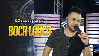 Boca Louca - Banda Champion (Ao Vivo)