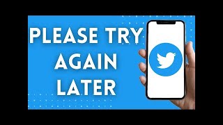 Please Try Again Later  - Twitter FIX! (2021)