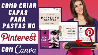 Como criar CAPAS para suas Pastas do PINTEREST 📌 Personalizadas com sua Marca com o Canva Grátis