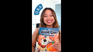 Answering Your Questions about my Anime Cookbook!