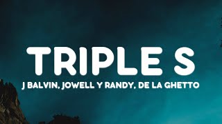 J Balvin, De La Ghetto, Jowell & Randy - Triple S (Letra/Lyrics)